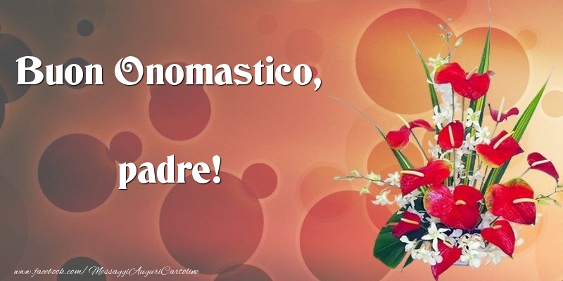 Cartoline di onomastico per Padre - Buon Onomastico, padre