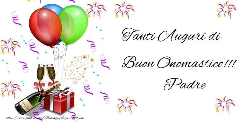Cartoline di onomastico per Padre - Tanti Auguri di Buon Onomastico!!! padre