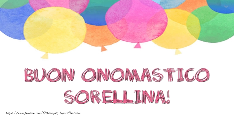 Cartoline di onomastico per Sorella - Buon Onomastico sorellina!