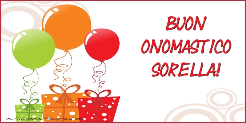 Cartoline di onomastico per Sorella - Buon Onomastico sorella!