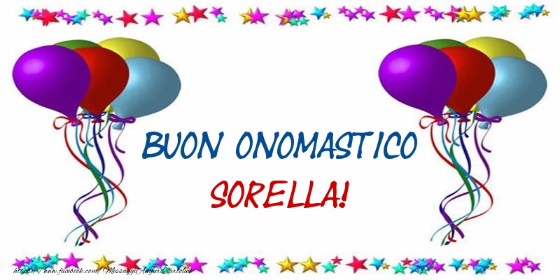 Cartoline di onomastico per Sorella - Buon Onomastico sorella!