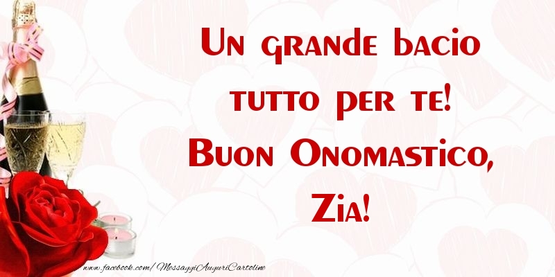 Cartoline di onomastico per Zia - Un grande bacio tutto per te! Buon Onomastico, zia