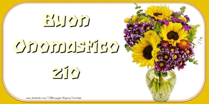 Cartoline di onomastico per Zio - Buon Onomastico zio