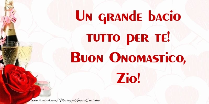 Cartoline di onomastico per Zio - Un grande bacio tutto per te! Buon Onomastico, zio