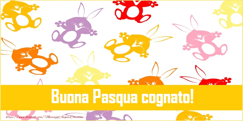 Cartoline di Pasqua per Cognato - Buona Pasqua cognato!