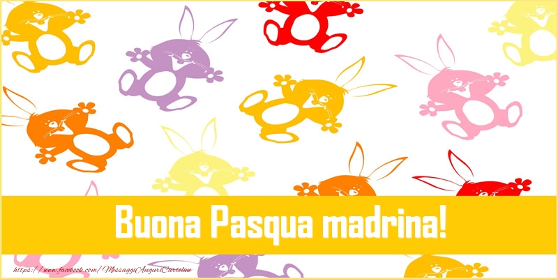 Cartoline di Pasqua per Madrina - Buona Pasqua madrina!
