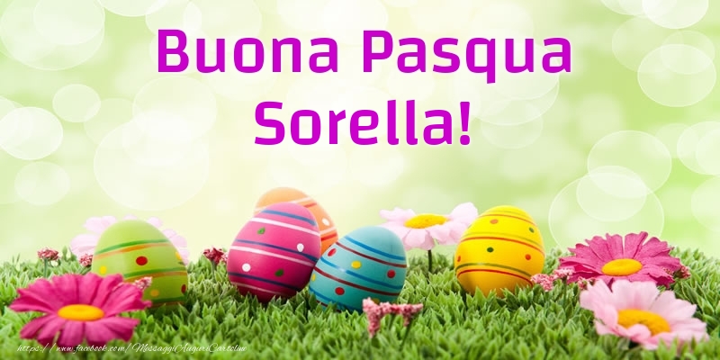 Cartoline di Pasqua per Sorella - Buona Pasqua sorella!