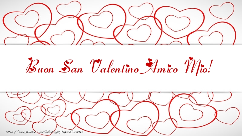 Cartoline di San Valentino per Amico - Buon San Valentino amico mio!