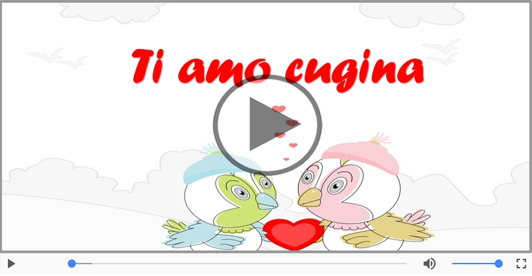 Ti amo Cugina!
