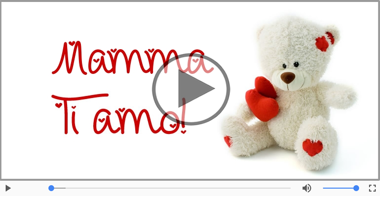 Ti amo Mamma!