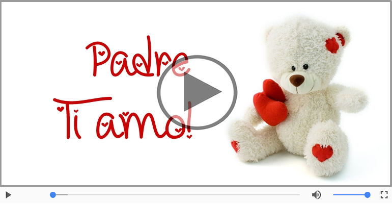 Ti amo Padre!