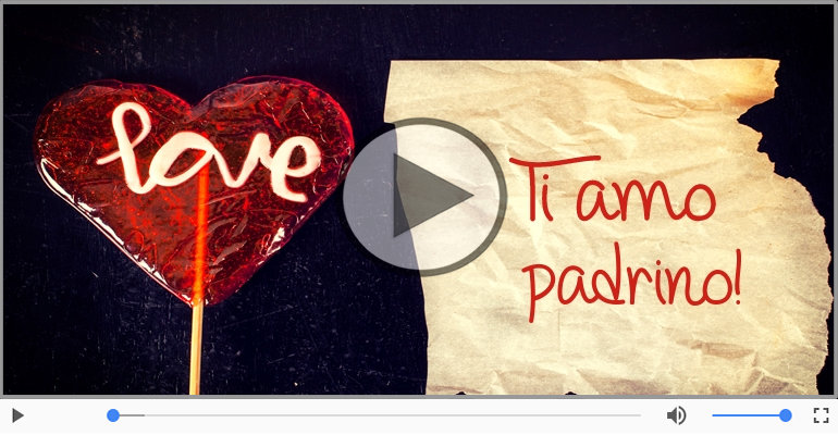 Ti amo Padrino!