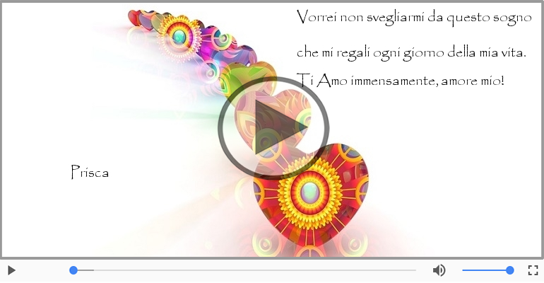 Prisca, Ti amo tanto!