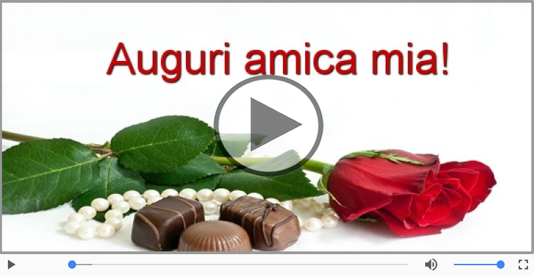 Tanti auguri, amica mia!