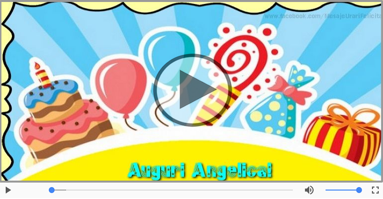 Tanti Auguri di Buon Compleanno Angelica!