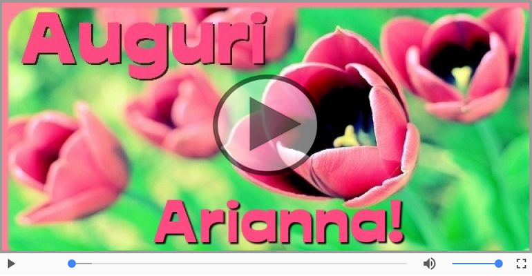 Tanti Auguri di Buon Compleanno Arianna!