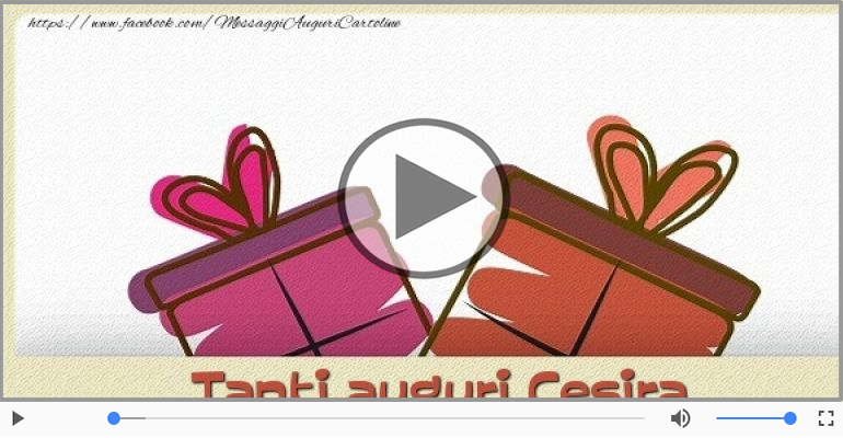 Tanti auguri a te Cesira!