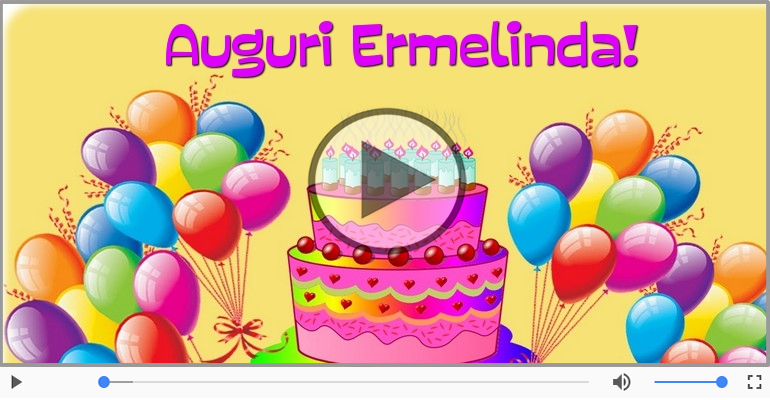 Tanti auguri, Ermelinda!