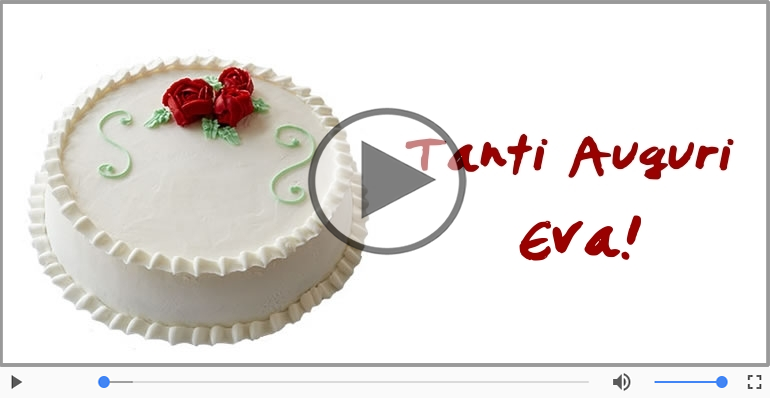 Tanti Auguri di Buon Compleanno Eva!