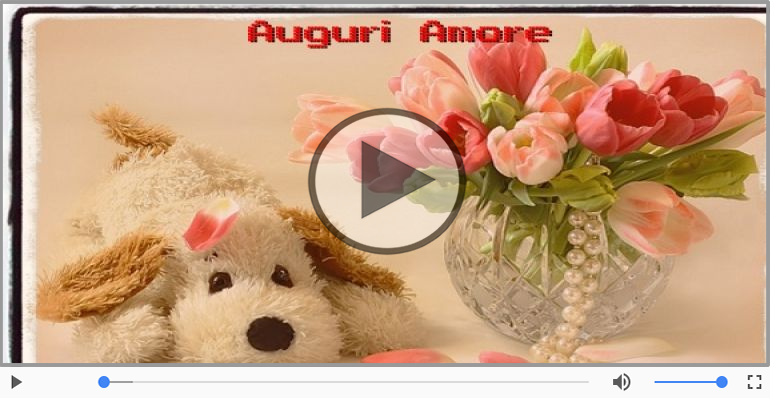 Tanti auguri, Amore Mio!