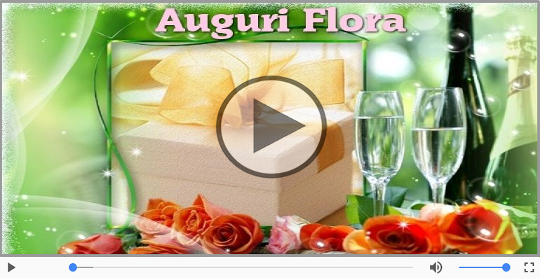 Tanti Auguri di Buon Compleanno Flora!