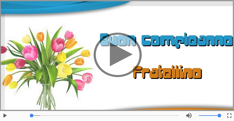 Tanti auguri a te Fratello!