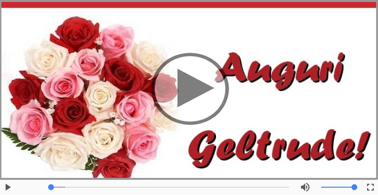 Tanti auguri a te Geltrude!