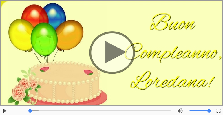 Tanti Auguri di Buon Compleanno Loredana!