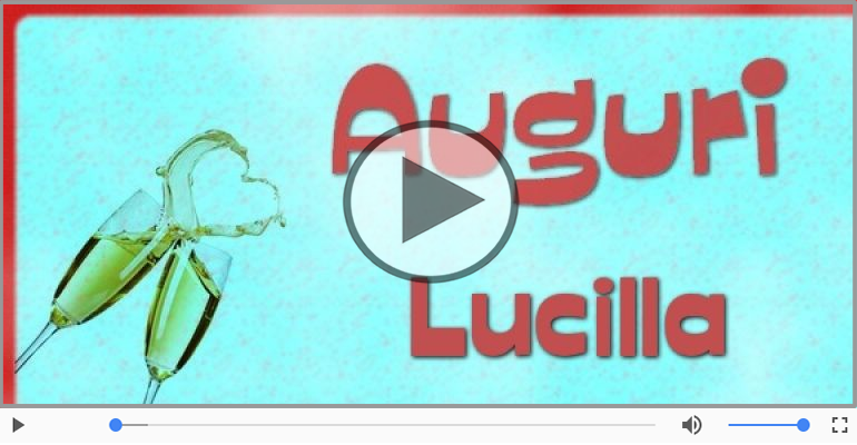 Tanti Auguri di Buon Compleanno Lucilla!