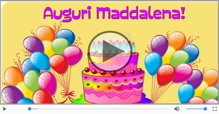Tanti auguri Maddalena!