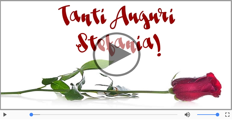 Tanti Auguri di Buon Compleanno Stefania!
