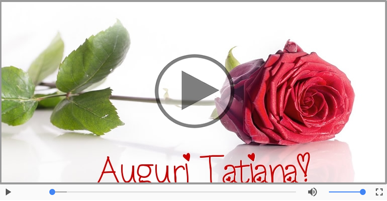 Tanti Auguri di Buon Compleanno Tatiana!