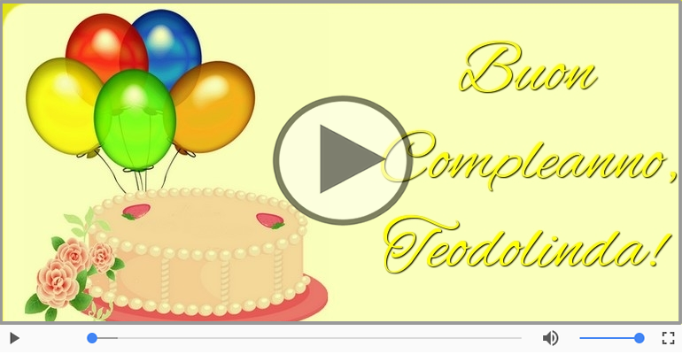 Tanti Auguri di Buon Compleanno Teodolinda!