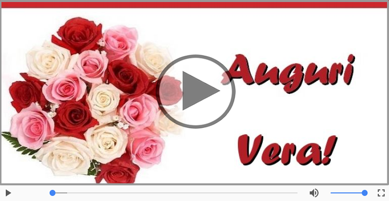 Tanti Auguri di Buon Compleanno Vera!