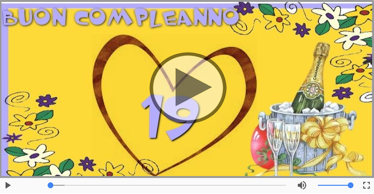 19 anni, Tanti Auguri!