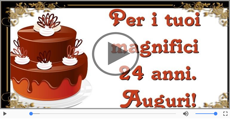 Cartoline animate e musicali: Buon Compleanno 24 anni!
