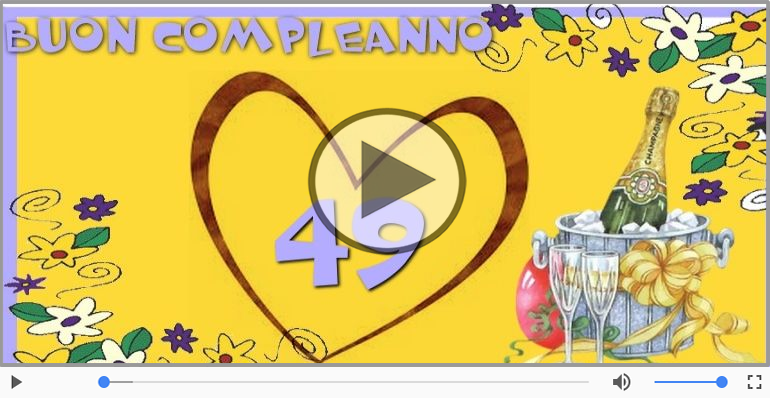 49 anni, Tanti Auguri!