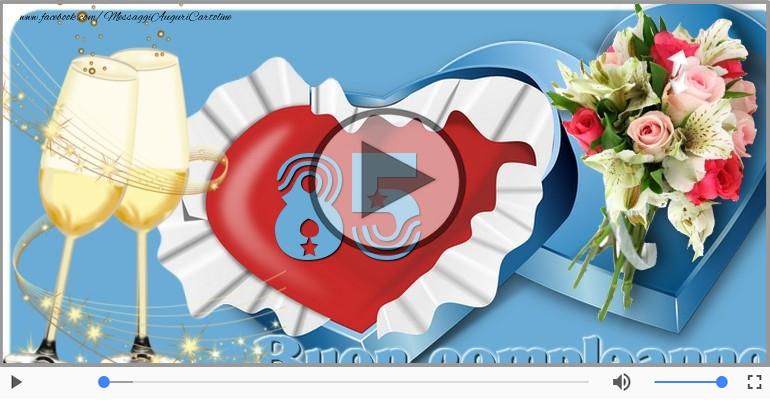 85 anni, Tanti Auguri!