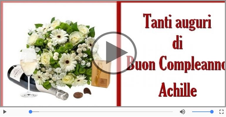 Happy Birthday Achille! Buon Compleanno Achille!