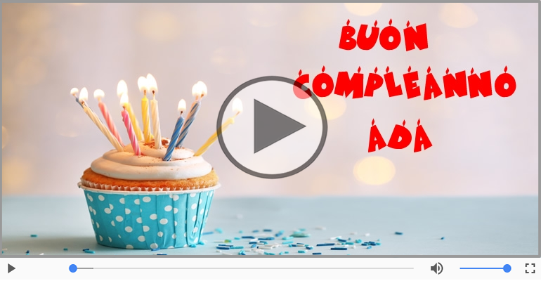 Tanti Auguri di Buon Compleanno Ada!