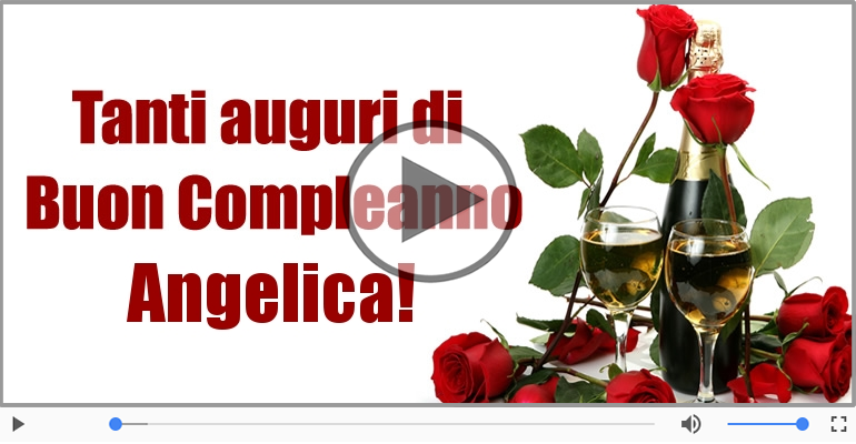 Tanti Auguri di Buon Compleanno Angelica!