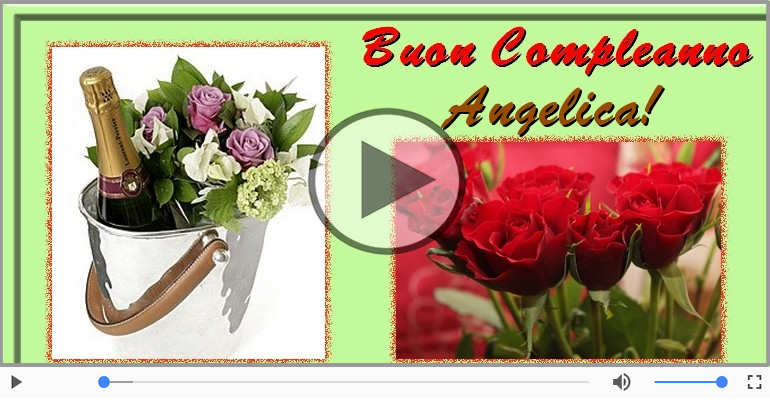 It's your birthday Angelica ... Buon Compleanno!