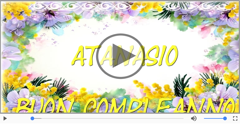 Tanti Auguri di Buon Compleanno Atanasio!