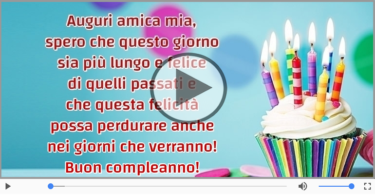 Auguri amica mia... Buon compleanno!
