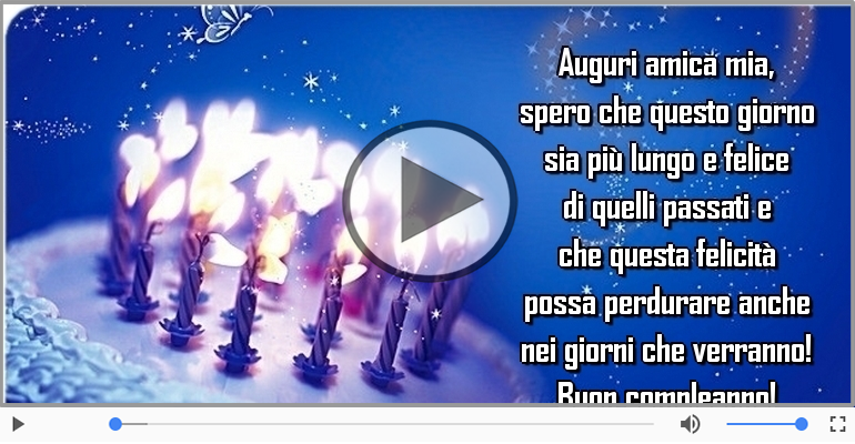 Auguri amica mia... Buon compleanno!