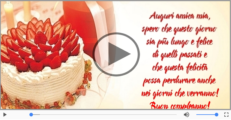 Auguri amica mia... Buon compleanno!