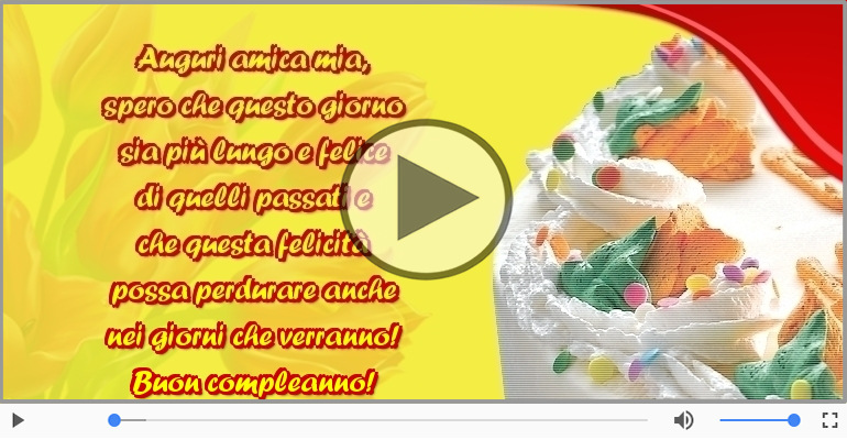 Auguri amica mia... Buon compleanno!