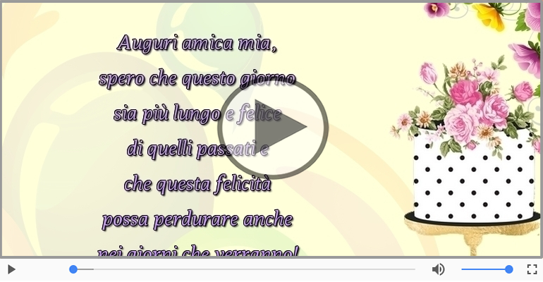 Auguri amica mia... Buon compleanno!