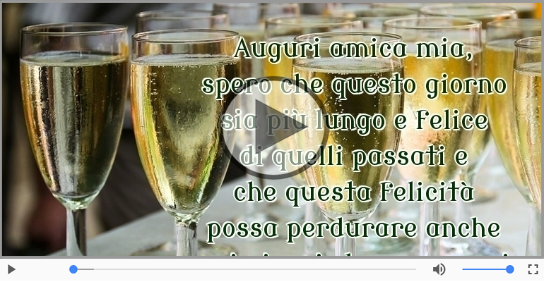 Auguri amica mia... Buon compleanno!