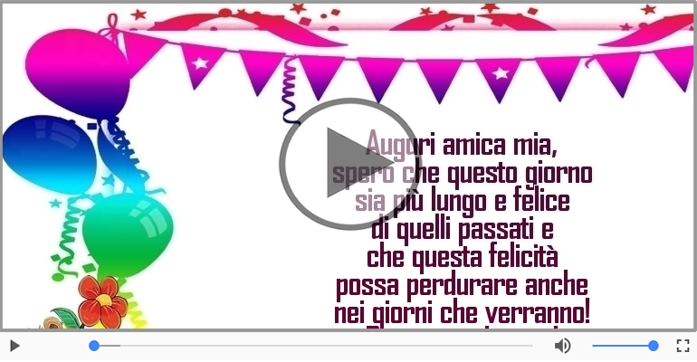 Auguri amica mia... Buon compleanno!